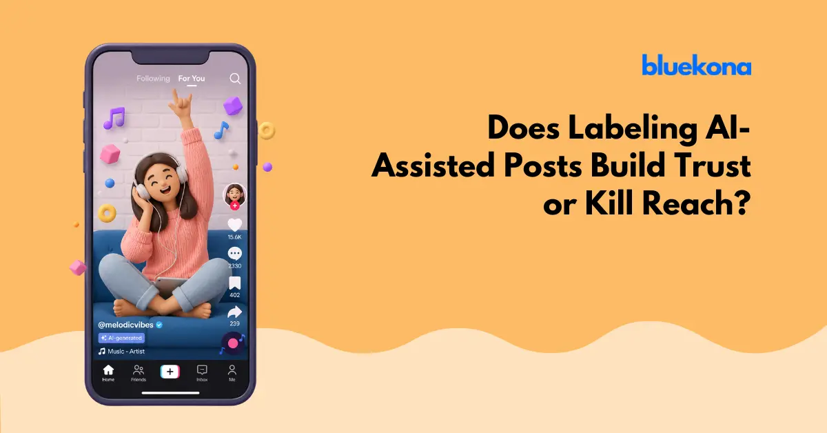 AI Content Disclosure, Does Labeling AI-Assisted Posts Build Trust or Kill Reach
