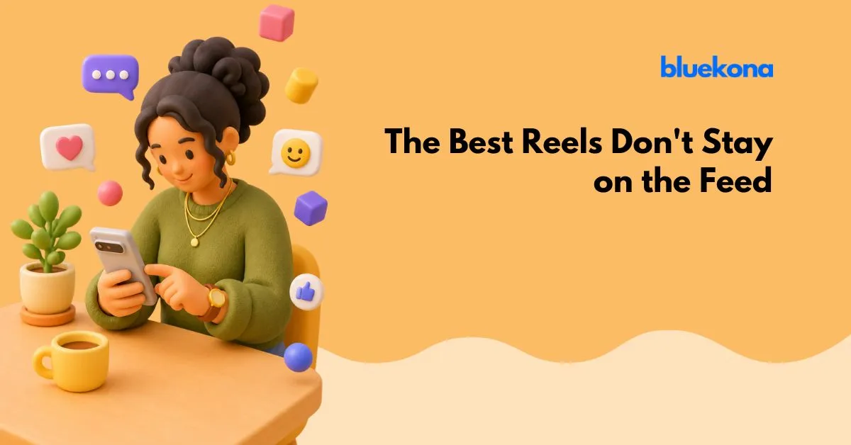 The Best Reels Don't Stay on the Feed